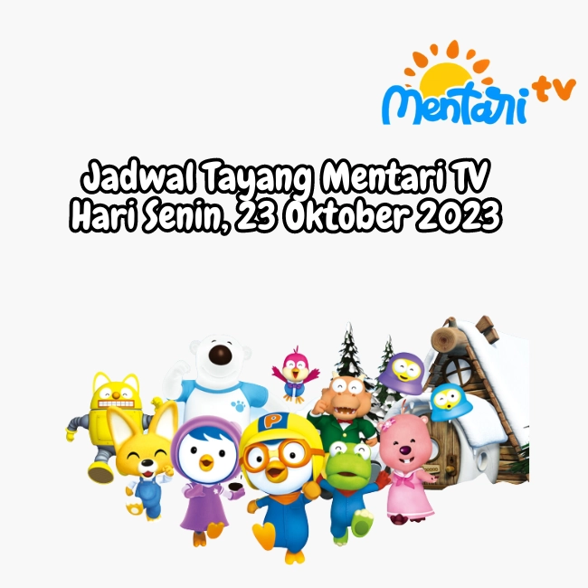 Jadwal Tayang Mentari TV Hari Senin, 23 Oktober 2023