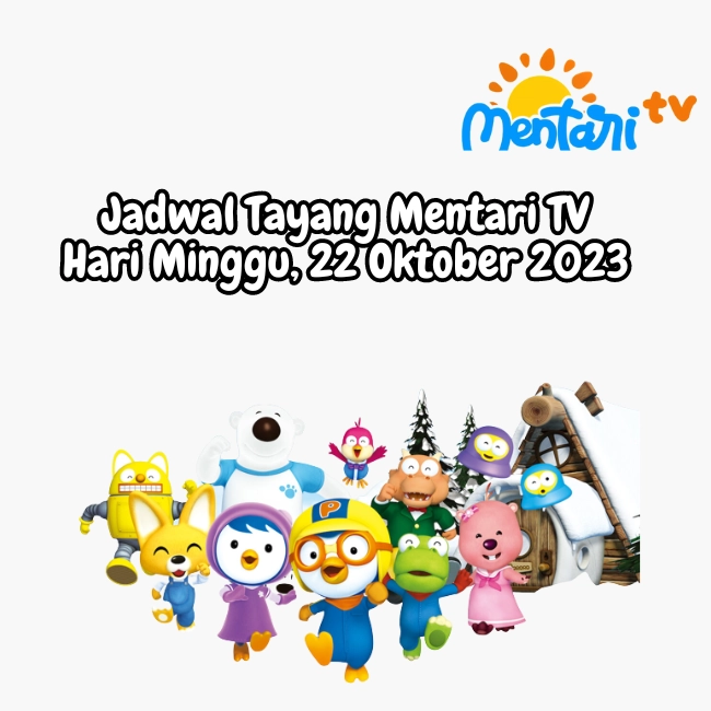 Jadwal Tayang Mentari TV Hari Minggu, 22 Oktober 2023
