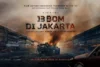 Segera Tayang di Bioskop, Ini Dia Sinosis Film "13 Bom di Jakarta" yang Ceritakan Aksi Tetoris