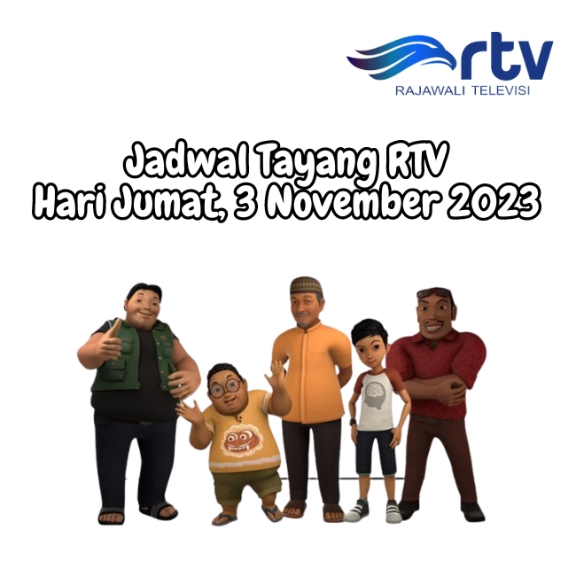 Jadwal Tayang RTV Hari Jumat, 3 November 2023