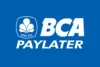 Syarat dan Cara Menggunakan BCA Paylater, Limit Rp20 Juta