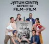 Sinopsis dan Jadwal Tayang Jatuh Cinta Seperti di Film-film Hari Ini di Jakarta, Besutan Imajinari & Cerita Films!